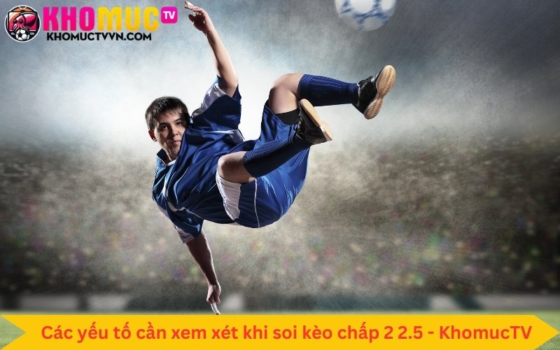 KhomucTV hướng dẫn chơi kèo chấp hiệu quả